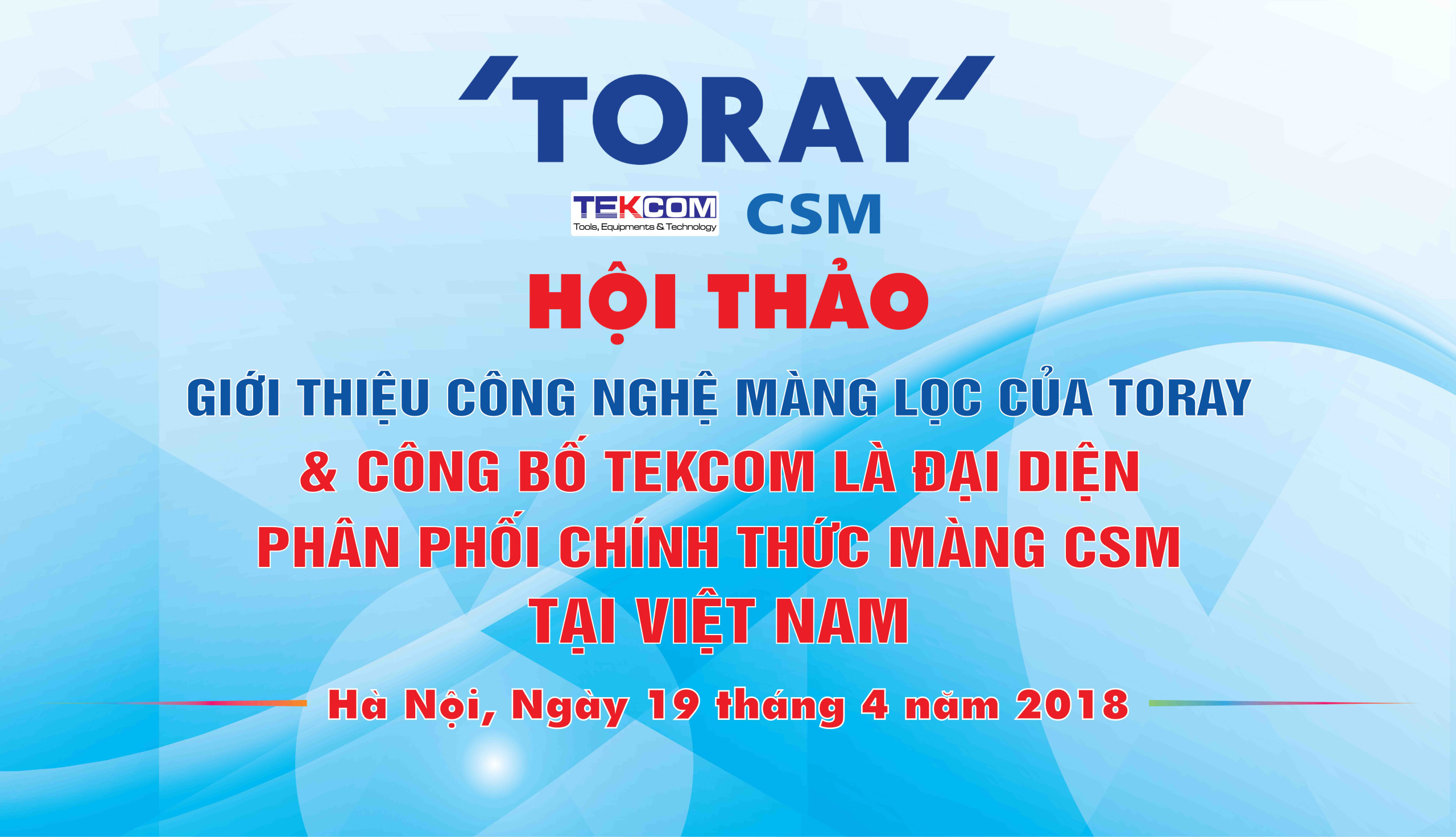 Hội thảo công bố Tekcom đại diện phân phối chính thức màng CSM tại Việt Nam