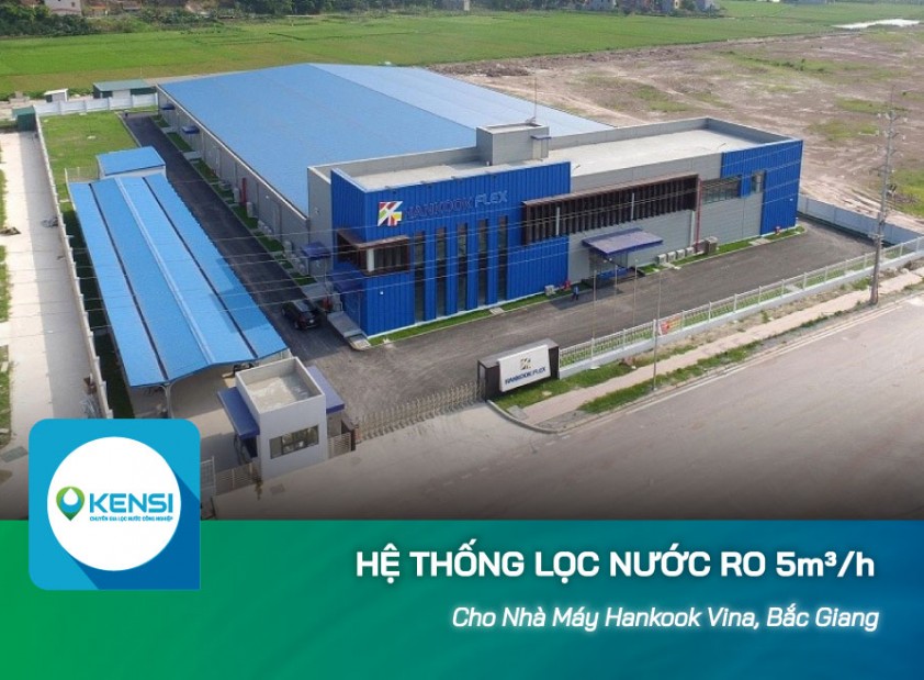 Hệ thống lọc nước công nghiệp RO 5m3/h cho nhà máy hóa chất Hankook Flex Vina, Bắc Giang