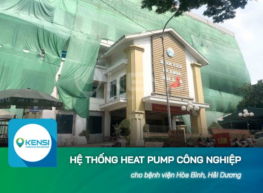 Dự án lắp máy bơm nhiệt Heat Pump công nghiệp tại bệnh viện Đa Khoa Hòa Bình, Hải Dương