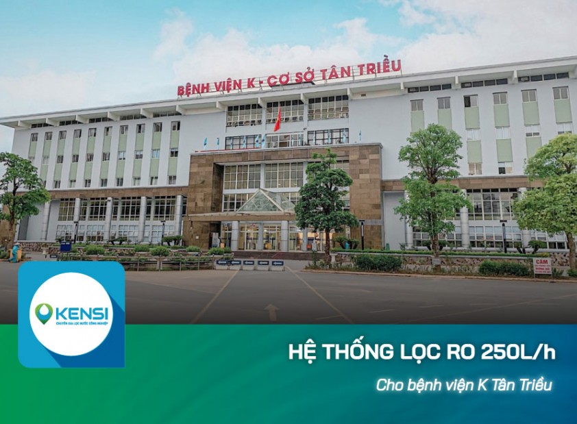 Lắp đặt hệ thống lọc nước công nghiệp RO 250L/h cho bệnh viện K, Tân Triều