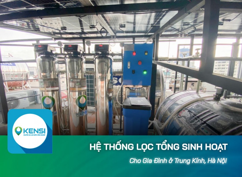 Lắp đặt hệ thống lọc tổng sinh hoạt UF tại Trung Kính, Hà Nội