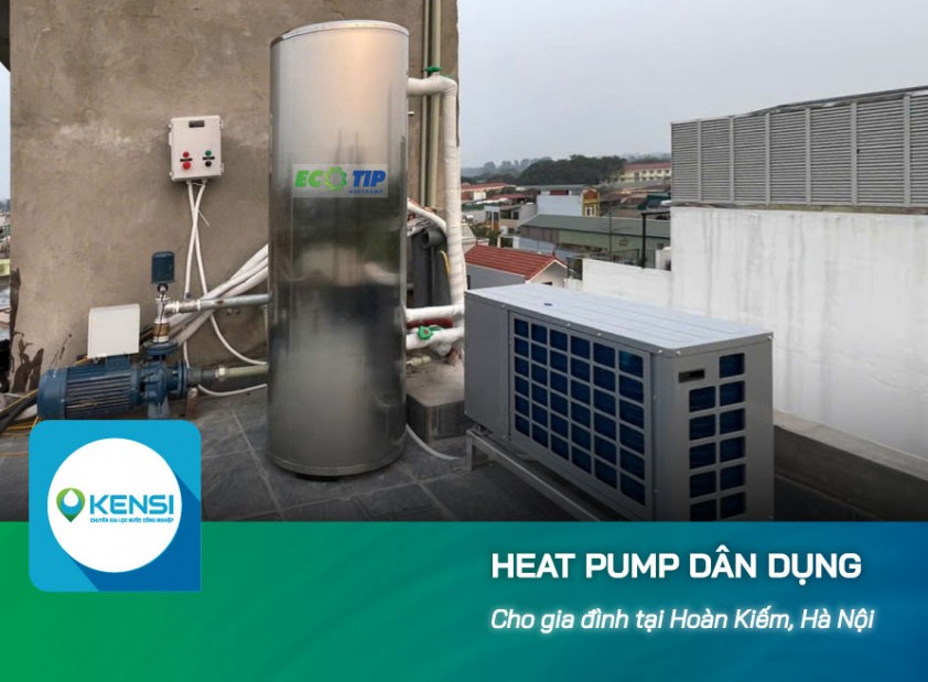 Lắp đặt máy bơm nhiệt Heat Pump cho gia đình tại Hoàn Kiếm, Hà Nội