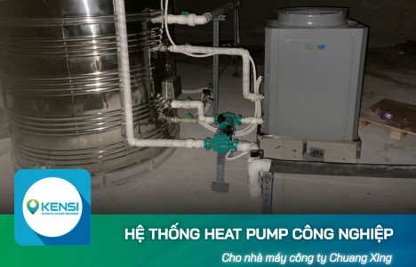Lắp đặt máy bơm nhiệt Heat Pump công nghiệp cho nhà máy Chuang Xing