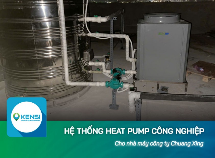 Lắp đặt máy bơm nhiệt Heat Pump công nghiệp cho nhà máy Chuang Xing
