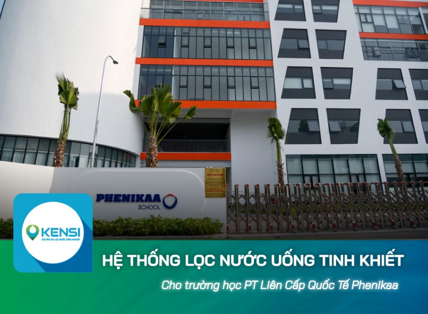 Hệ thống lọc nước uống cho trường học phổ thông liên cấp quốc tế Phenikaa
