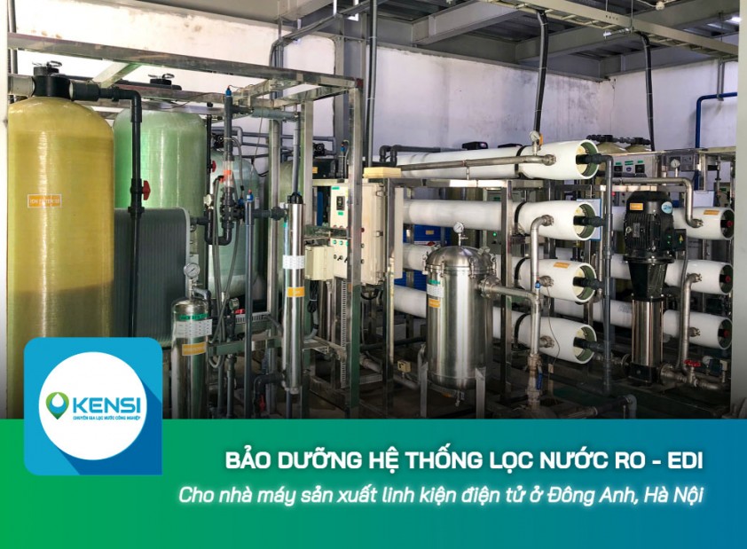 Dự án bảo dưỡng hệ thống lọc nước công nghiệp RO - EDI tại nhà máy sản xuất linh kiện điện tử