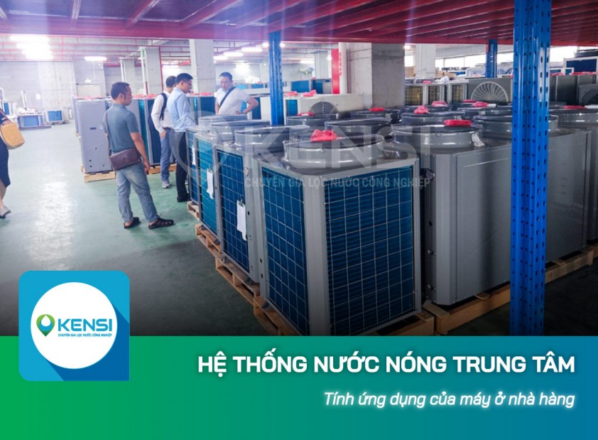 Tính ứng dụng của máy nước nóng bơm nhiệt cho nhà hàng, khách sạn