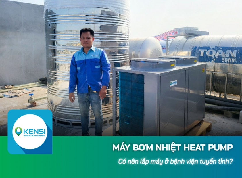 Có nên lắp đặt bơm nhiệt Heat Pump cho bệnh viện tuyến tỉnh?