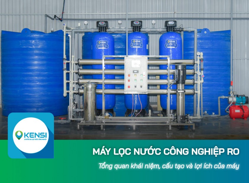 Máy lọc nước công nghiệp RO là gì, cấu tạo và lợi ích