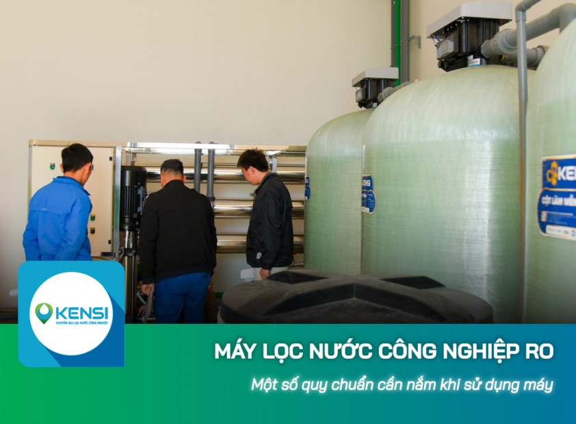 Một số quy chuẩn cần nắm khi sử dụng máy lọc nước công nghiệp RO