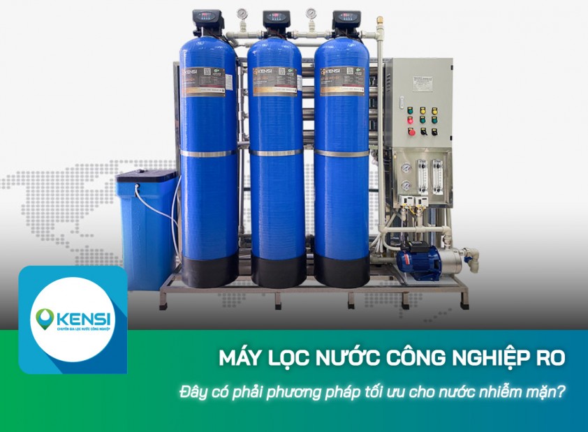 Lắp máy lọc nước công nghiệp RO có phải phương pháp tối ưu cho nước nhiễm mặn