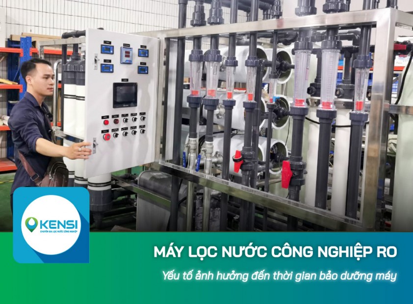 Một số yếu tố ảnh hưởng đến thời gian bảo dưỡng máy lọc nước công nghiệp RO