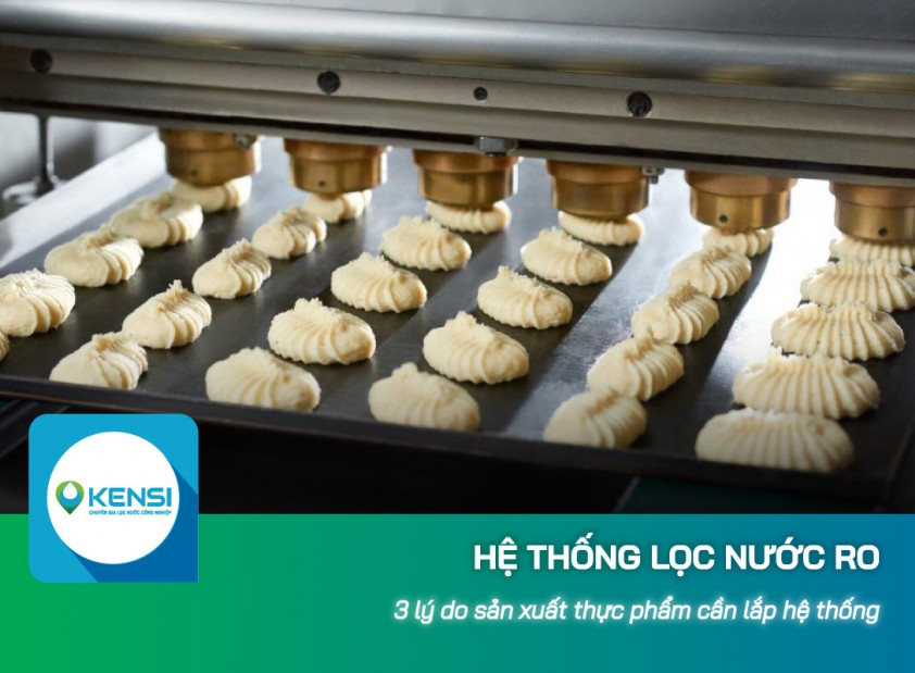 3 lý do sản xuất thực phẩm cần lắp hệ thống lọc nước công nghiệp RO