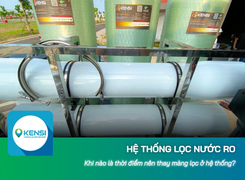 Khi nào là thời điểm nên thay màng lọc ở hệ thống lọc nước công nghiệp RO?