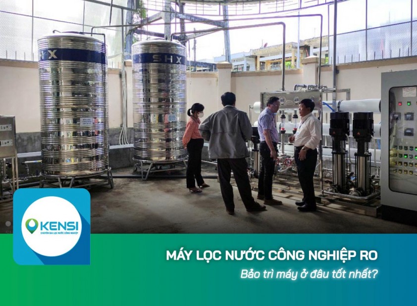 Bảo trì máy lọc nước công nghiệp RO ở đâu tốt nhất?