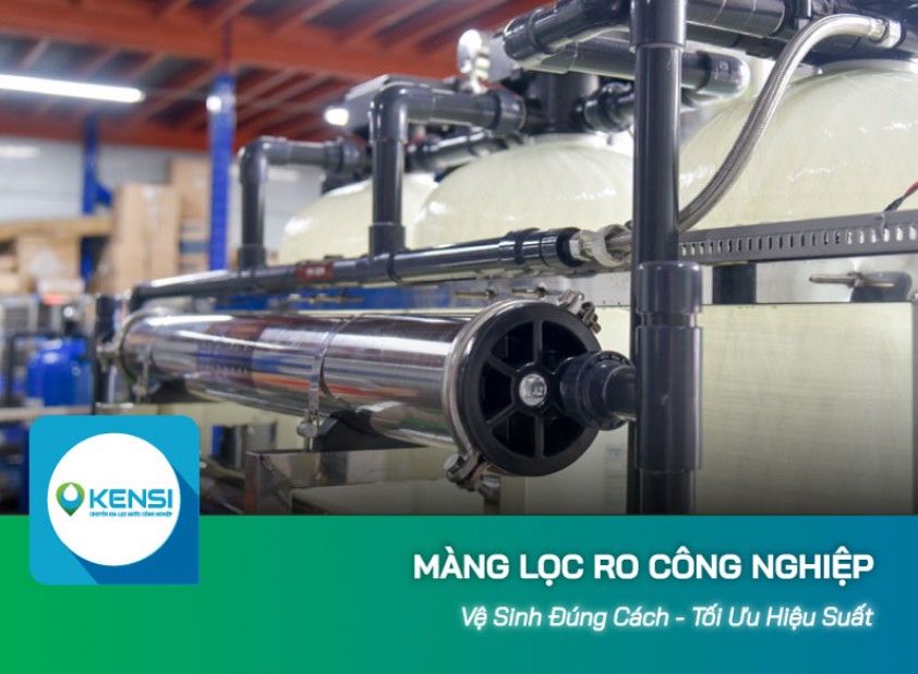 Vệ sinh màng lọc đúng cách – Tối ưu hiệu suất máy lọc nước công nghiệp RO