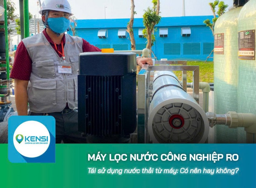 Tái sử dụng nước thải từ máy lọc nước công nghiệp RO: Có nên hay không?