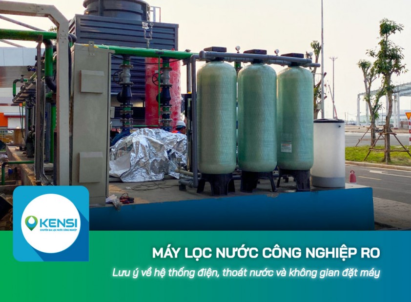 Lưu ý về hệ thống điện, thoát nước và không gian đặt máy lọc nước công nghiệp RO