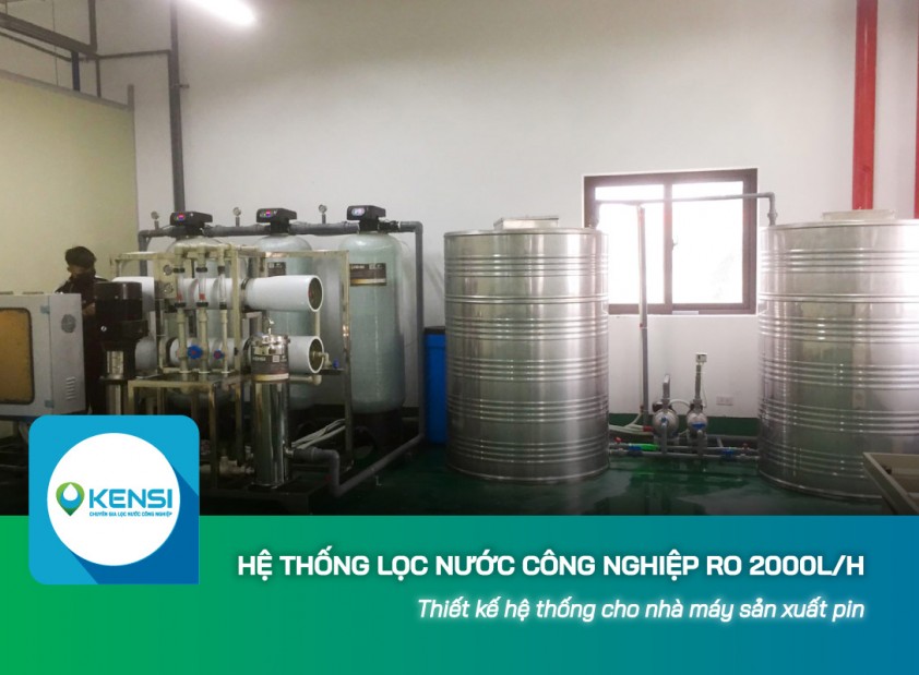 Thiết kế hệ thống lọc nước công nghiệp RO 2000L/h cho nhà máy sản xuất pin