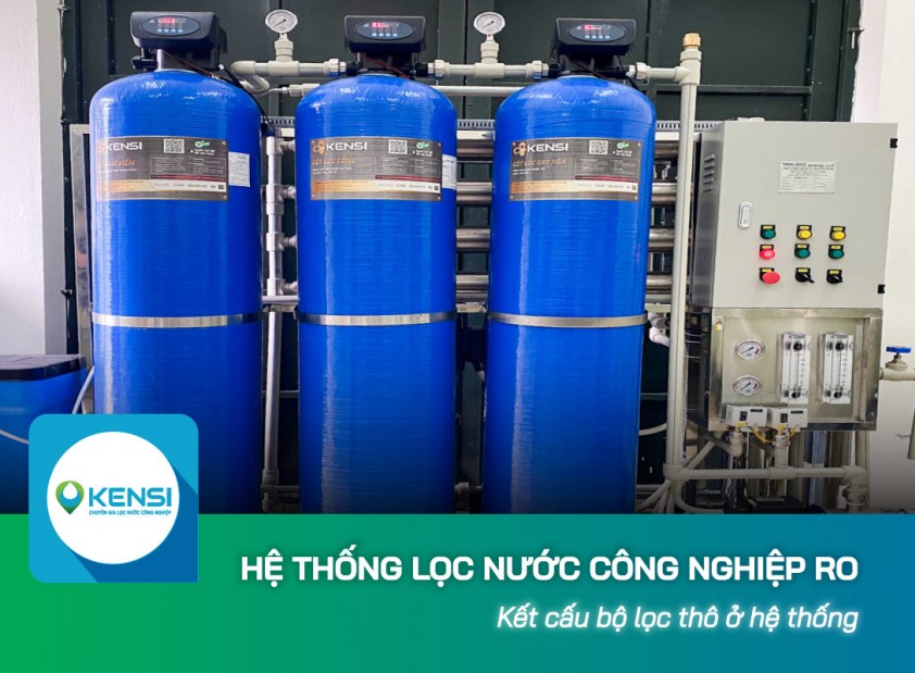 Tìm hiểu kết cấu bộ lọc thô ở hệ thống lọc nước công nghiệp RO