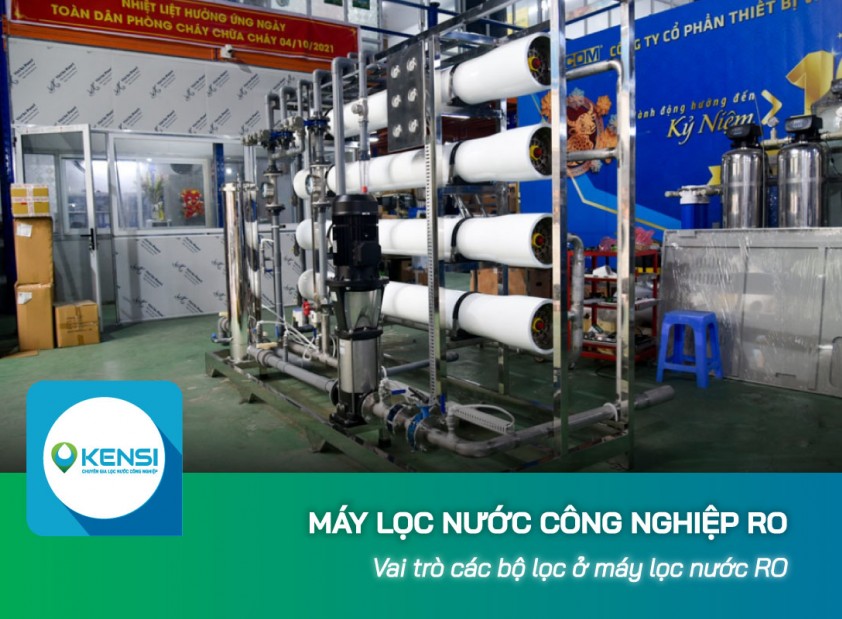 Vai trò các bộ lọc ở máy lọc nước công nghiệp RO
