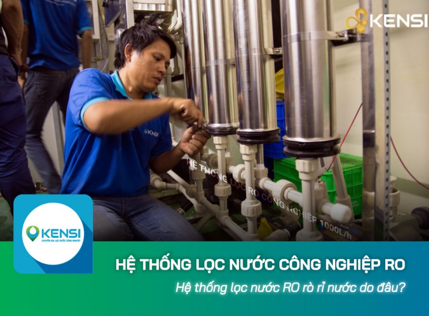 Hệ thống lọc nước công nghiệp RO rò rỉ nước do đâu?