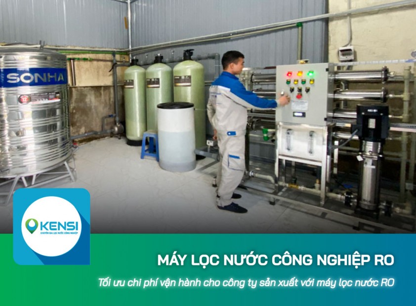 Tối ưu chi phí vận hành cho công ty sản xuất với máy lọc nước công nghiệp RO