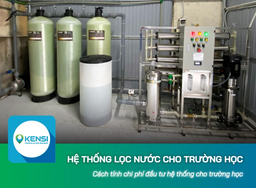 Cách tính chi phí đầu tư hệ thống lọc nước cho trường học từ nhỏ đến lớn