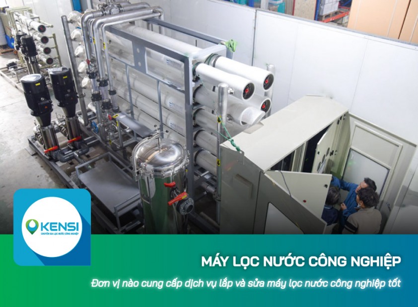 Đơn vị nào cung cấp dịch vụ lắp và sửa máy lọc nước công nghiệp tốt