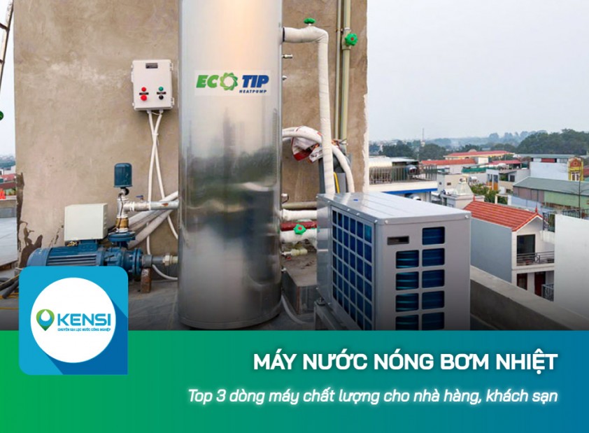 Gợi ý một số model máy nước nóng bơm nhiệt lắp đặt cho hệ thống nhà hàng, khách sạn