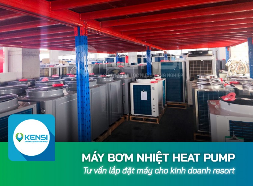 Tư vấn lắp đặt thiết bị máy bơm nhiệt Heat Pump cho kinh doanh Resort