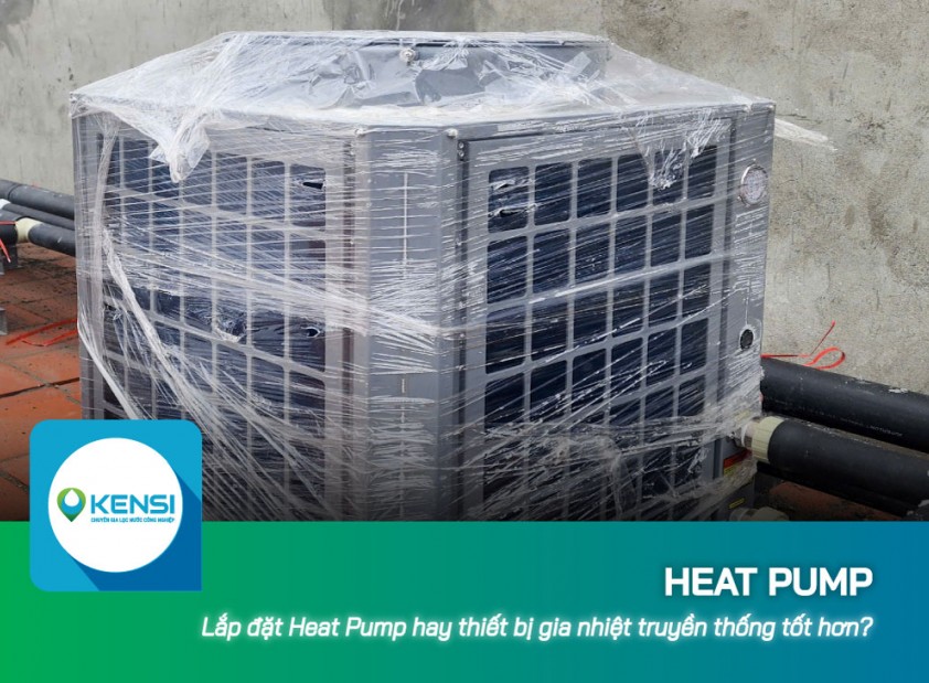 Lắp đặt máy bơm Heat Pump hay thiết bị gia nhiệt truyền thống tốt hơn?