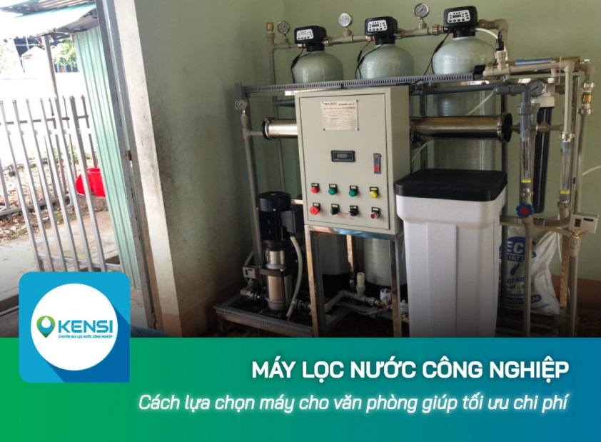 Lựa chọn máy lọc nước công nghiệp cho văn phòng giúp tối ưu chi phí