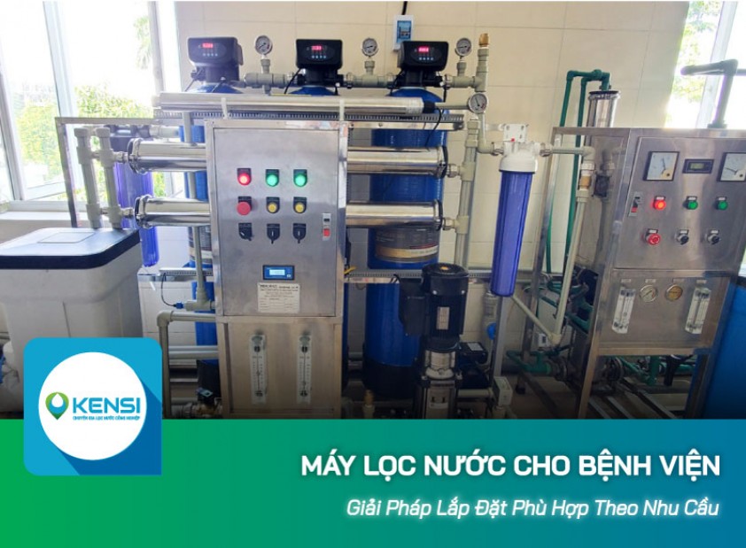 Giải pháp lắp đặt máy lọc nước công nghiệp cho bệnh viện theo từng nhu cầu