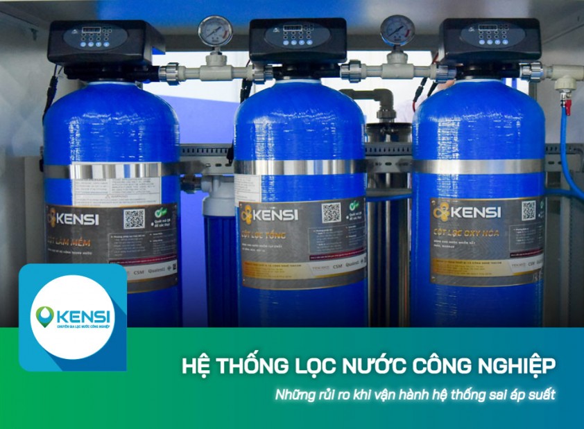 Những rủi ro khi vận hành hệ thống lọc nước công nghiệp sai áp suất