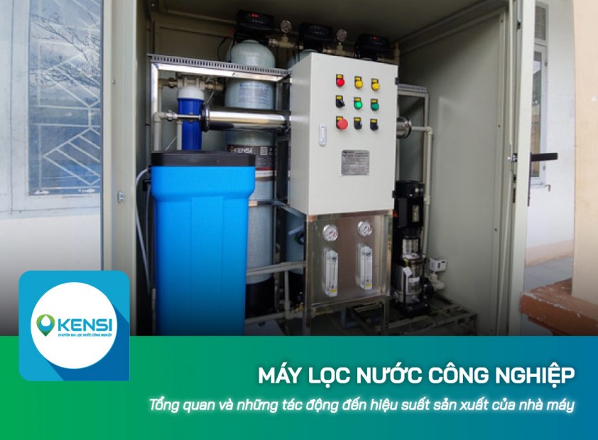 Máy lọc nước công nghiệp và những tác động đến hiệu suất sản xuất của nhà máy