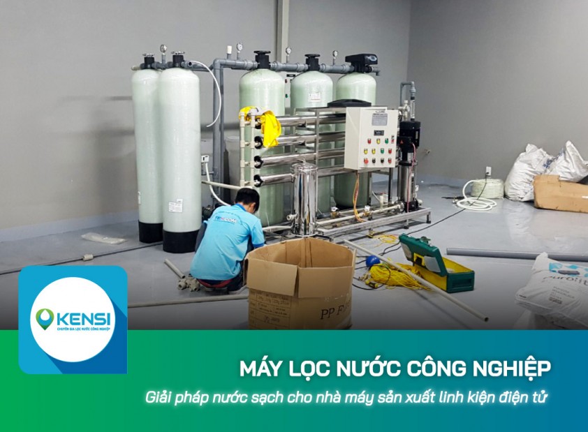 Vai trò máy lọc nước công nghiệp cho nhà máy sản xuất linh kiện điện tử