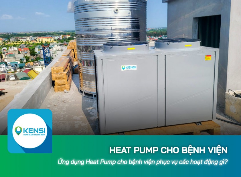 Ứng dụng Heat Pump cho bệnh viện phục vụ các hoạt động gì?