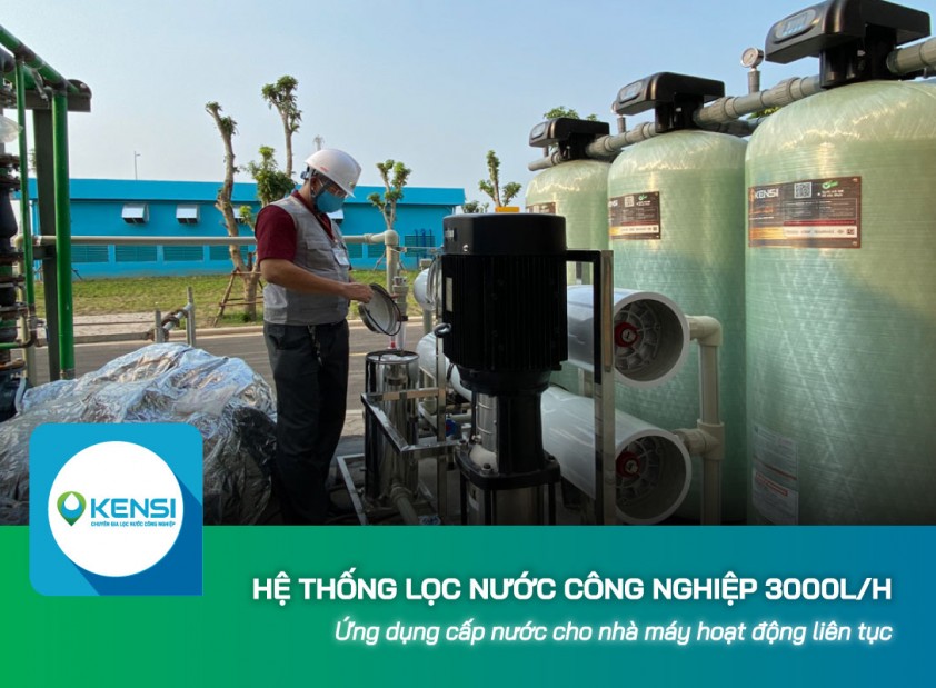 Ứng dụng hệ thống lọc nước công nghiệp 3000 Lít/giờ cho nhà máy hoạt động liên tục