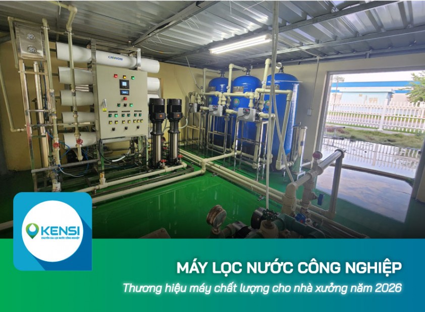 Thương hiệu máy lọc nước công nghiệp chất lượng cho nhà xưởng năm 2026