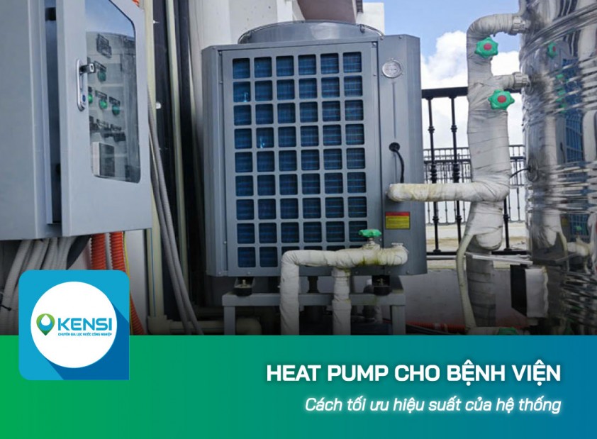 Cách tối ưu hiệu suất Heat Pump cho bệnh viện