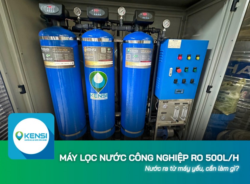 Nước ra từ máy lọc nước công nghiệp RO 500L/h yếu, cần làm gì?