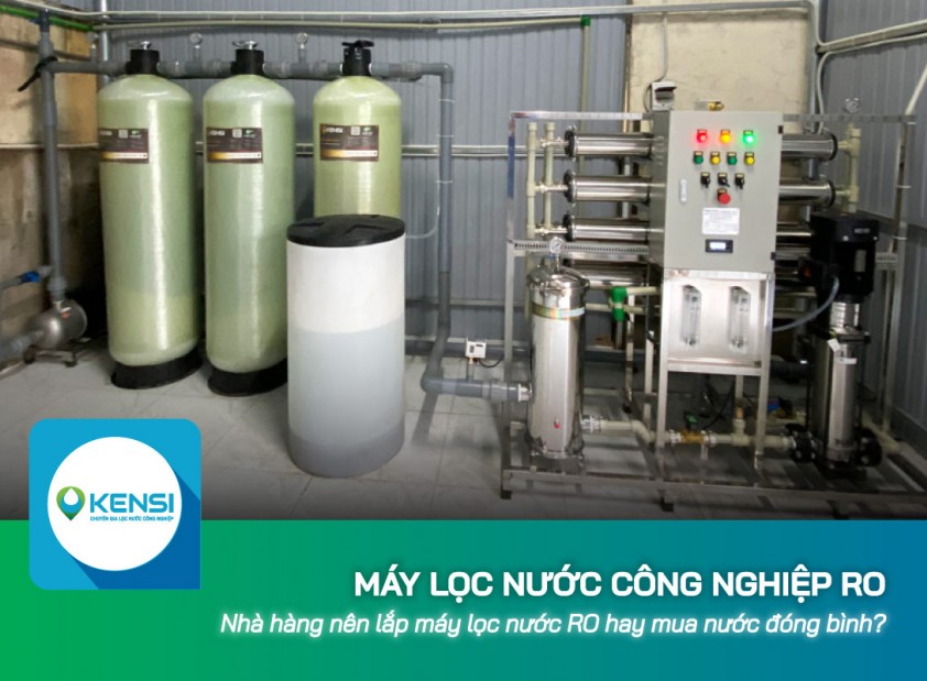 Nhà hàng nên lắp máy lọc nước công nghiệp RO hay mua nước đóng bình?