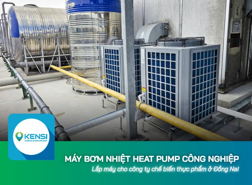 Lắp máy bơm nhiệt Heat Pump công nghiệp cho công ty chế biến thực phẩm ở Đồng Nai