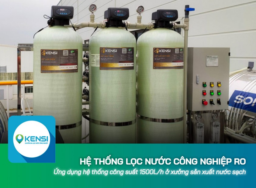 Ứng dụng hệ thống lọc nước công nghiệp RO 1500L/h ở xưởng sản xuất nước sạch