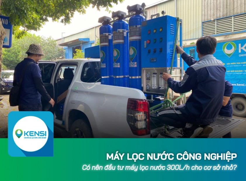 Có nên đầu tư máy lọc nước công nghiệp 300L/h cho cơ sở nhỏ?