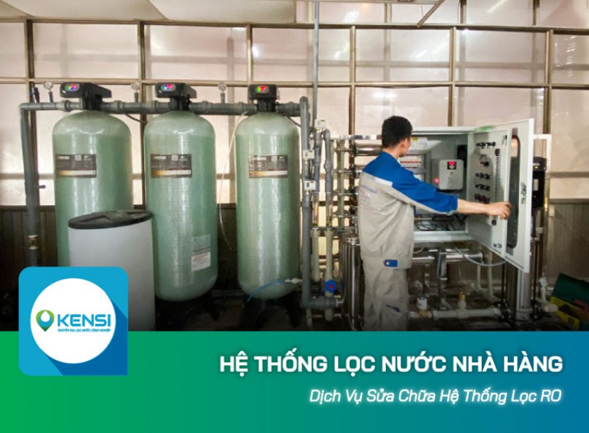 Dịch vụ sửa chữa hệ thống lọc nước công nghiệp RO cho nhà hàng