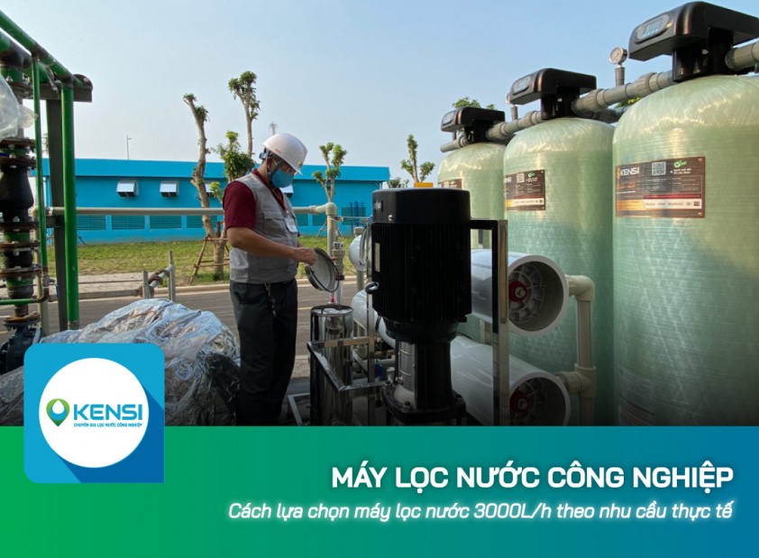 Lựa chọn máy lọc nước công nghiệp 3000L/h theo nhu cầu thực tế