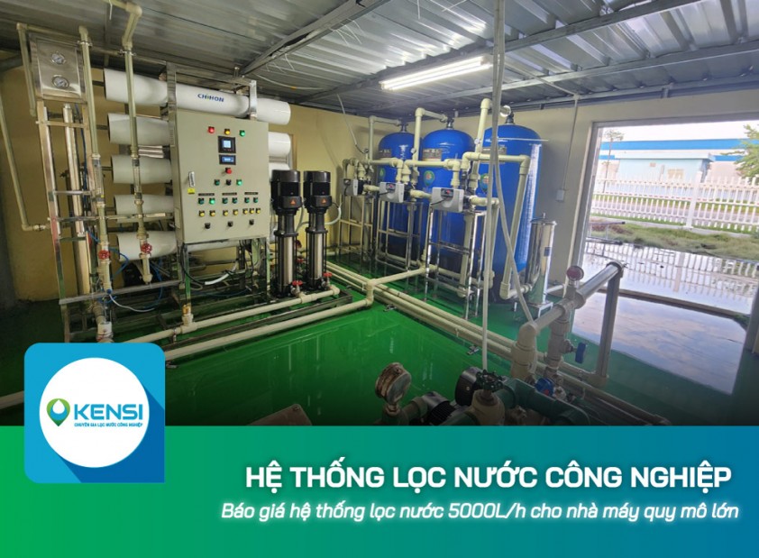 Báo giá hệ thống lọc nước công nghiệp 5000L/h cho nhà máy quy mô lớn