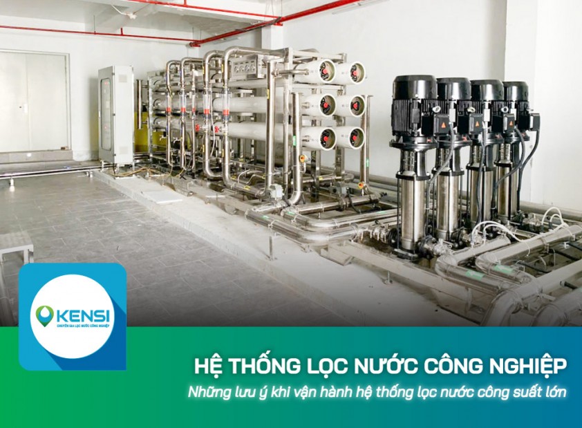 Những lưu ý khi vận hành hệ thống lọc nước công nghiệp RO công suất lớn